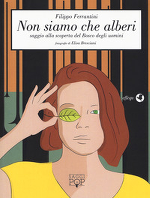 Non siamo che alberi. Saggio alla scoperta del bosco degli uomini - Librerie.coop Non siamo che alberi. Saggio alla scoperta del bosco degli uomini - Librerie.coop