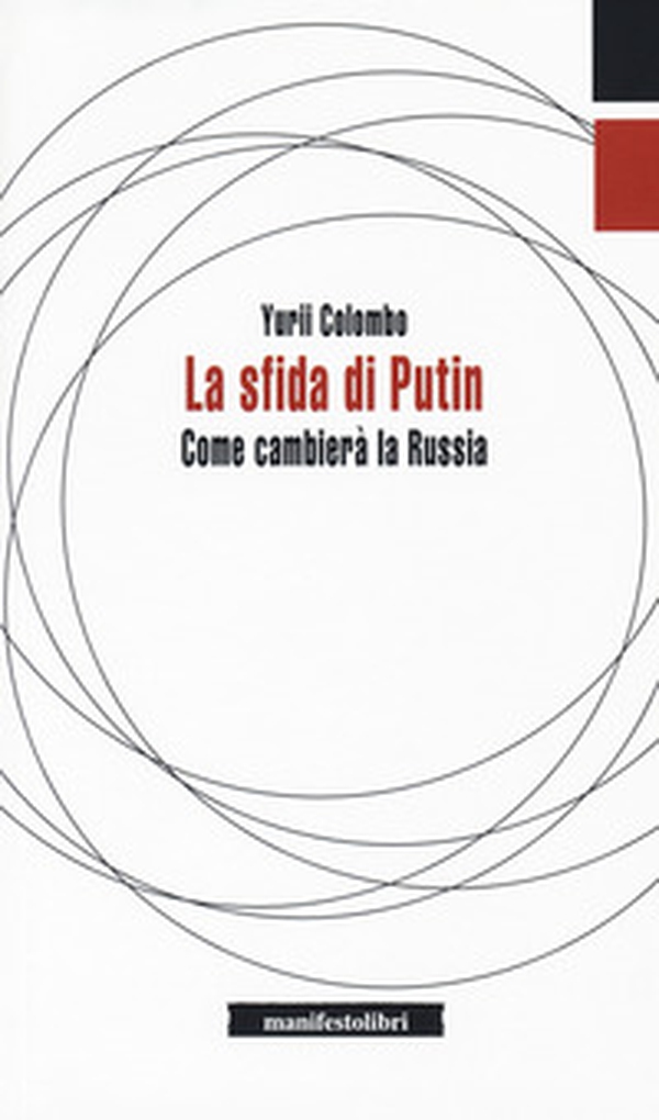 La sfida di Putin. Come cambierà la Russia - Librerie.coop La sfida di Putin. Come cambierà la Russia - Librerie.coop
