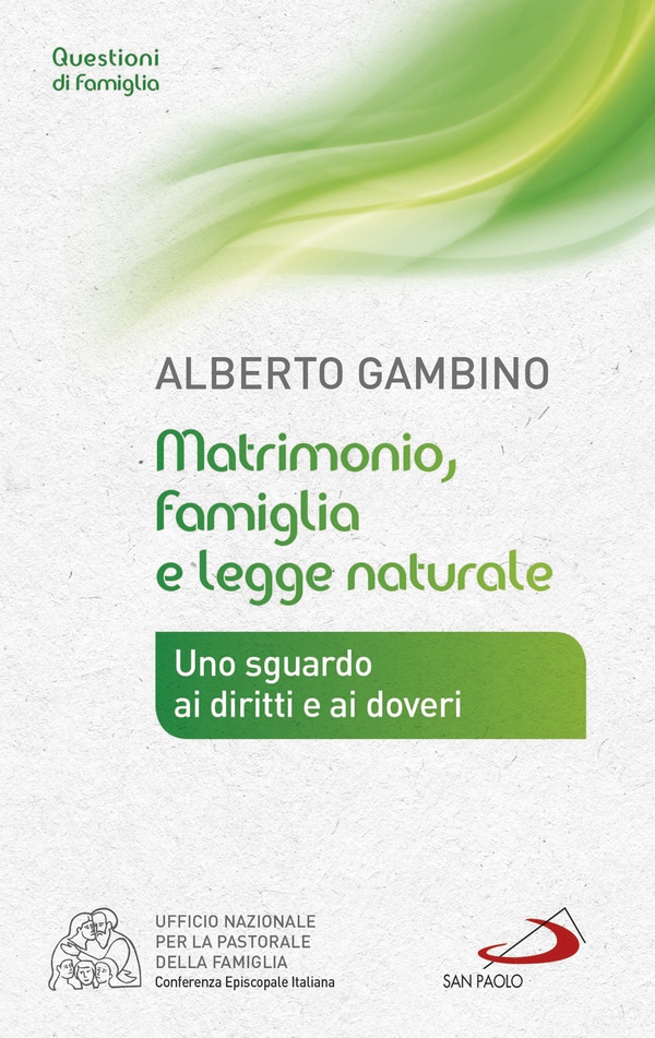 Matrimonio, famiglia e legge naturale. Uno sguardo a diritti e doveri - Librerie.coop Matrimonio, famiglia e legge naturale. Uno sguardo a diritti e doveri - Librerie.coop