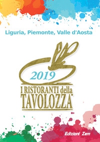 I ristoranti della Tavolozza. Liguria, Piemonte, Valle d'Aosta 2019 - Librerie.coop