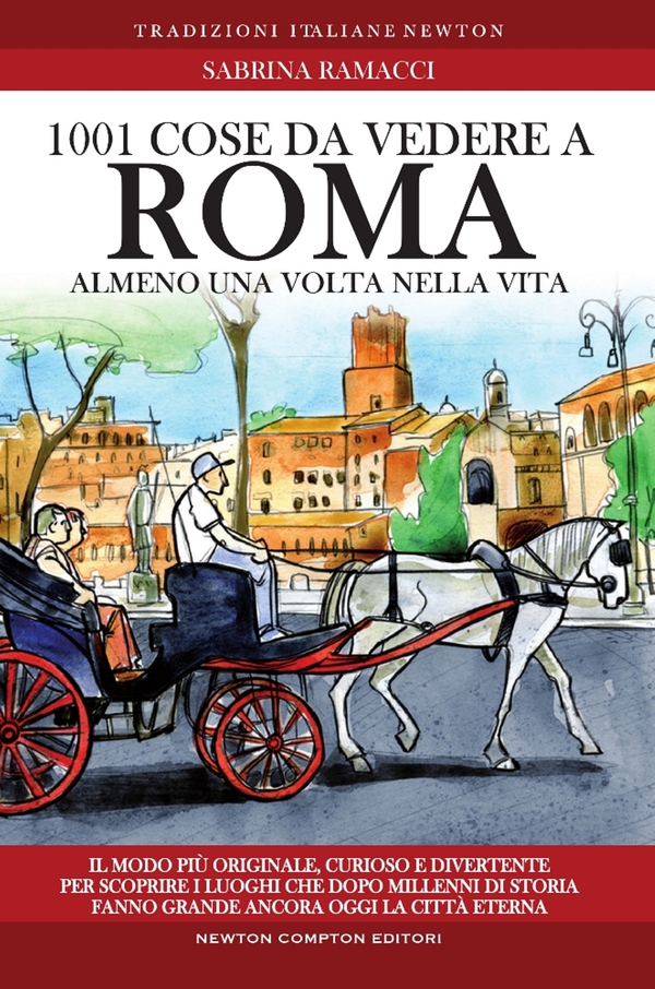 1001 cose da vedere a Roma almeno una volta nella vita - Librerie.coop 1001 cose da vedere a Roma almeno una volta nella vita - Librerie.coop