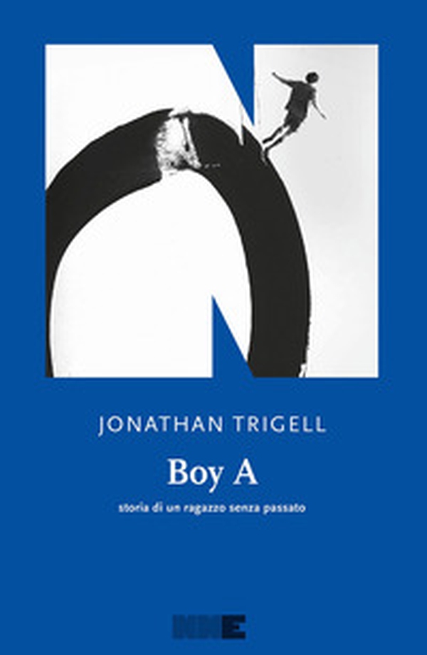Boy A. Storia di un ragazzo senza passato - Librerie.coop