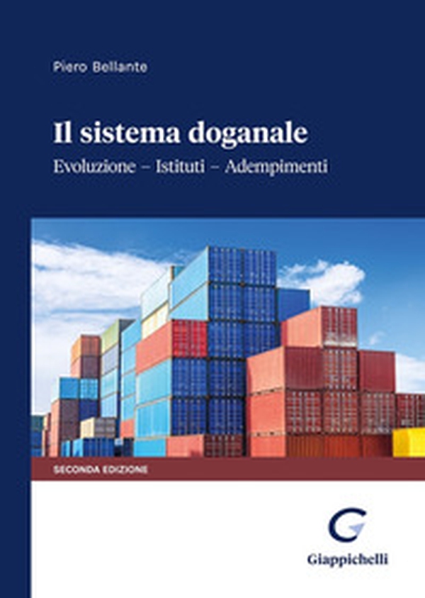 Il sistema doganale. Evoluzione, istituti, adempimenti - Librerie.coop Il sistema doganale. Evoluzione, istituti, adempimenti - Librerie.coop