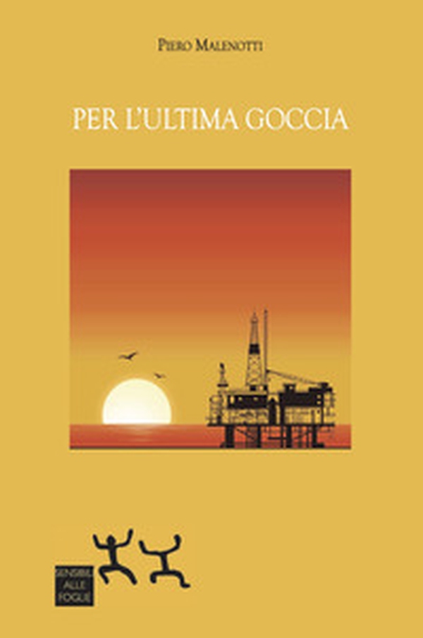 Per l'ultima goccia - Librerie.coop Per l'ultima goccia - Librerie.coop