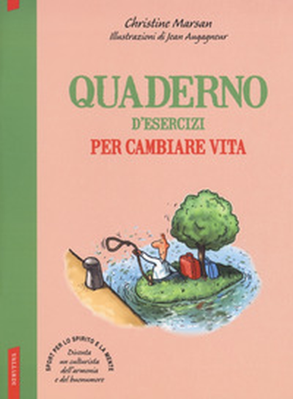 Quaderno d'esercizi per cambiare vita - Librerie.coop Quaderno d'esercizi per cambiare vita - Librerie.coop