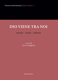 Dio viene tra noi. Avvento-Natale-Epifania - Librerie.coop