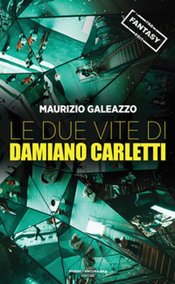 Le due vite di Damiano Carletti - Librerie.coop