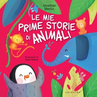 Le mie prime storie di animali - Librerie.coop