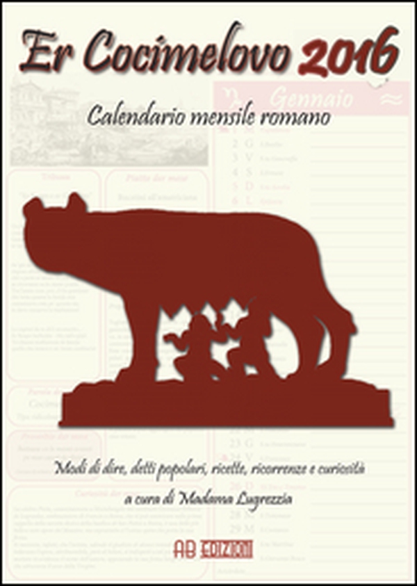 Cocimelovo 2016. Calendario mensile romano (Er) - Librerie.coop Cocimelovo 2016. Calendario mensile romano (Er) - Librerie.coop