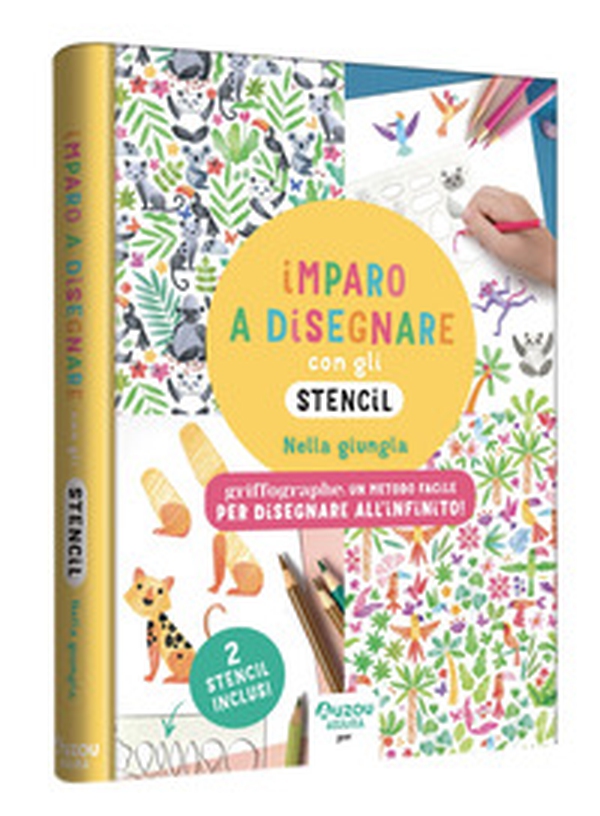 Nella giungla. Imparo a disegnare con gli stencil. Griffographe - Librerie.coop Nella giungla. Imparo a disegnare con gli stencil. Griffographe - Librerie.coop