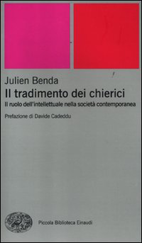 Il tradimento dei chierici. Il ruolo dell'intellettuale nella società contemporanea - Librerie.coop Il tradimento dei chierici. Il ruolo dell'intellettuale nella società contemporanea - Librerie.coop