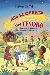 Alla scoperta del tesoro. Percorso di Avvento e Novena di Natale 2022 - Librerie.coop Alla scoperta del tesoro. Percorso di Avvento e Novena di Natale 2022 - Librerie.coop
