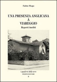 Una presenza anglicana a Viareggio. Reperti inediti - Librerie.coop