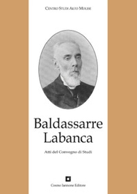 Baldassarre Labanca. Atti del Convegno di studi - Librerie.coop