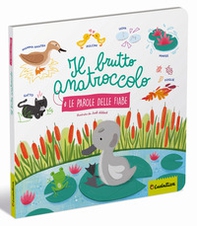 Il brutto anatroccolo. Le parole delle fiabe - Librerie.coop