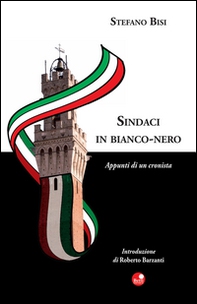 Sindaci in bianco nero. Appunti di una cronista - Librerie.coop