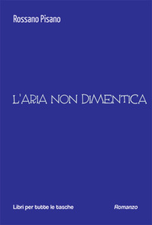 L'aria non dimentica - Librerie.coop L'aria non dimentica - Librerie.coop