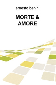Morte & amore - Librerie.coop