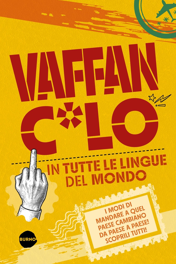 Vaffanc*lo in tutte le lingue del mondo - Librerie.coop