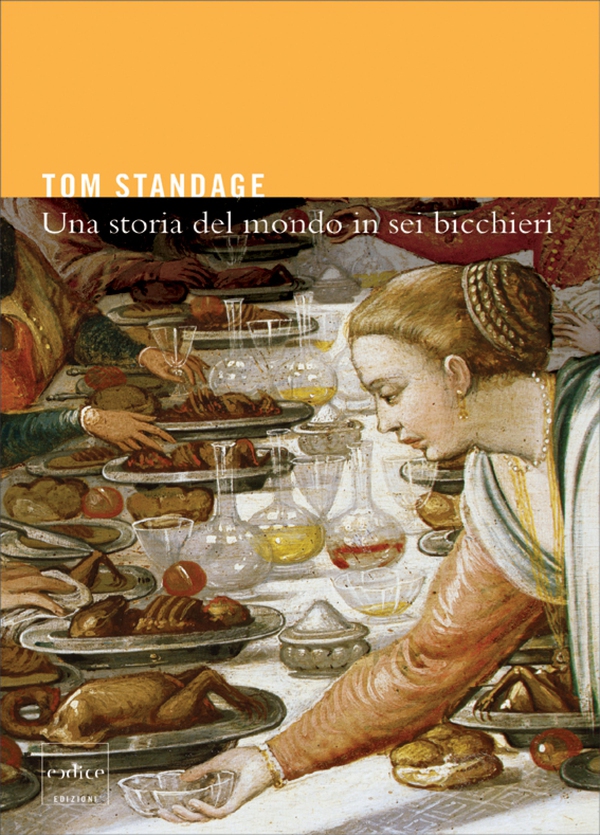 Una Storia del Mondo in Sei Bicchieri - Librerie.coop Una Storia del Mondo in Sei Bicchieri - Librerie.coop