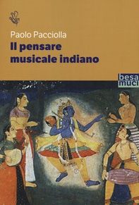 Il pensare musicale indiano - Librerie.coop