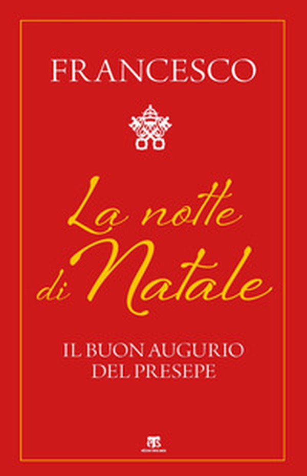 La notte di Natale. Il buon augurio del presepe - Librerie.coop La notte di Natale. Il buon augurio del presepe - Librerie.coop