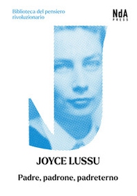 Padre, padrone, padreterno. Breve storia di schiave e matrone, villane e castellane, streghe e mercantesse, proletarie e padrone - Librerie.coop