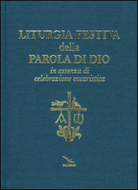 Liturgia festiva della Parola di Dio in assenza di celebrazione eucaristica - Librerie.coop