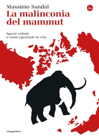 La malinconia del mammut - Librerie.coop La malinconia del mammut - Librerie.coop