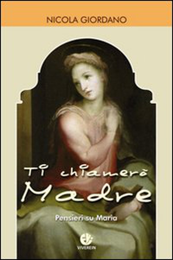 Ti chiamerò Madre. Pensieri su Maria - Librerie.coop Ti chiamerò Madre. Pensieri su Maria - Librerie.coop
