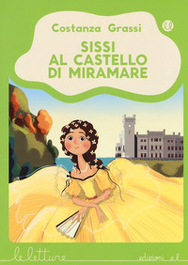 Sissi al castello di Miramare - Librerie.coop Sissi al castello di Miramare - Librerie.coop