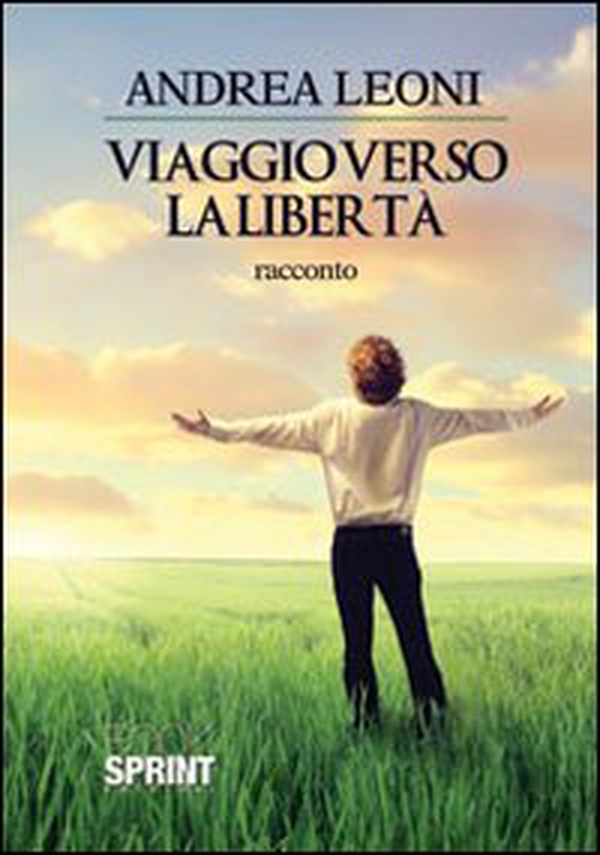 Viaggio verso la libertà - Librerie.coop Viaggio verso la libertà - Librerie.coop