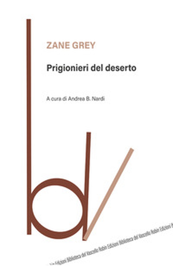 Prigionieri del deserto - Librerie.coop Prigionieri del deserto - Librerie.coop