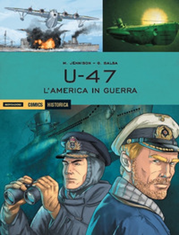 U 47. L'America in guerra - Librerie.coop U 47. L'America in guerra - Librerie.coop