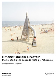 Urbanisti italiani all'estero. Piani e studi della seconda metà del XX secolo. Ediz. italiana e inglese - Librerie.coop
