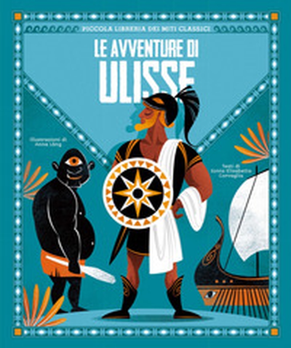 Le avventure di Ulisse. Piccola libreria dei miti classici - Librerie.coop Le avventure di Ulisse. Piccola libreria dei miti classici - Librerie.coop