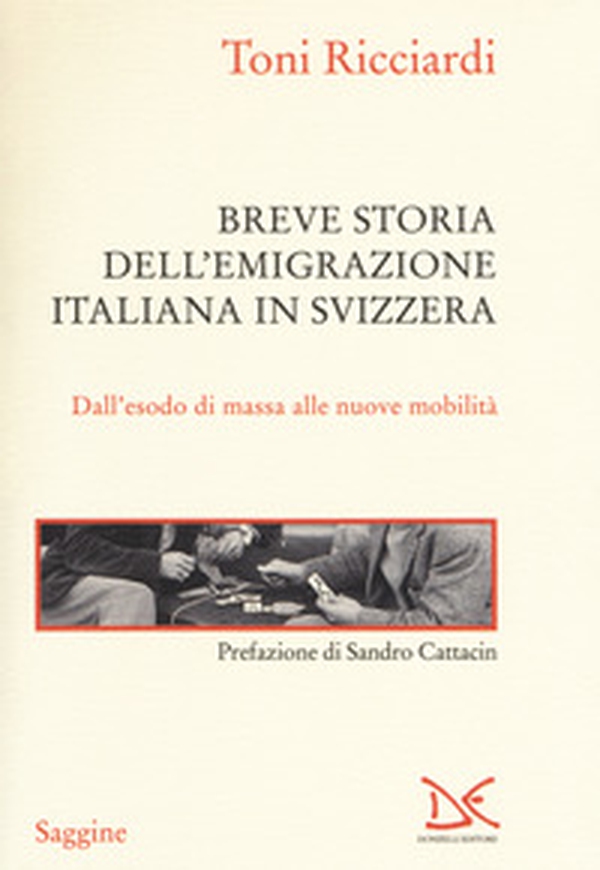 Breve storia dell'emigrazione italiana in Svizzera. Dall'esodo di massa alle nuove mobilità - Librerie.coop Breve storia dell'emigrazione italiana in Svizzera. Dall'esodo di massa alle nuove mobilità - Librerie.coop