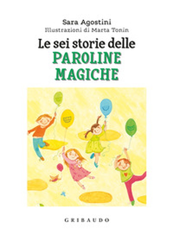 Le sei storie delle paroline magiche - Librerie.coop Le sei storie delle paroline magiche - Librerie.coop