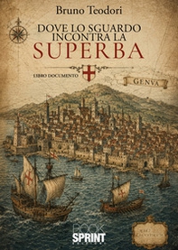 Dove lo sguardo incontra la Superba - Librerie.coop