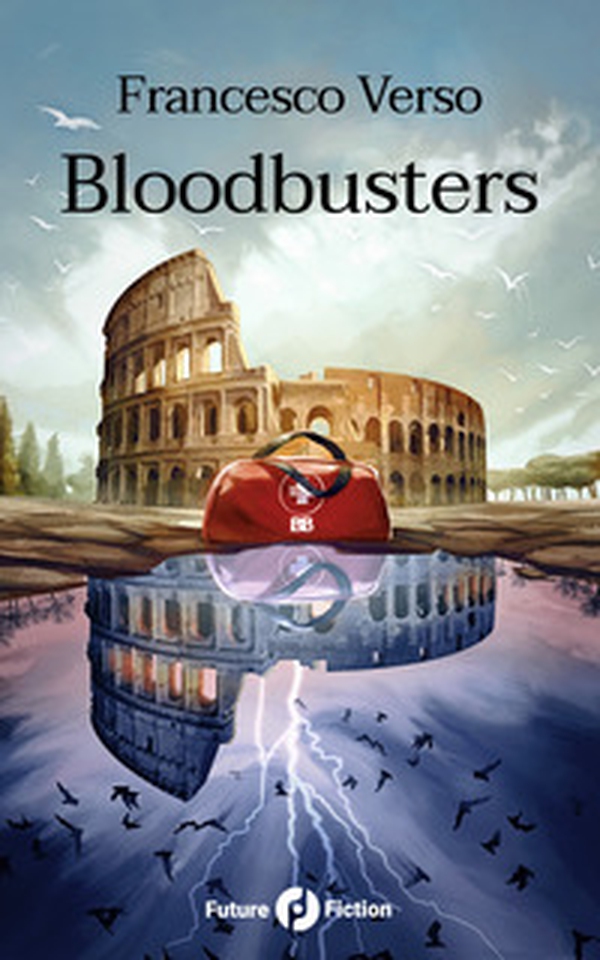 Bloodbusters - Librerie.coop Bloodbusters - Librerie.coop