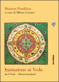 Iniziazione ai Veda. Da «I Veda-Mantramanjari» - Librerie.coop