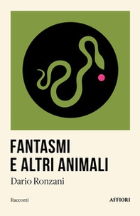 Fantasmi e altri animali - Librerie.coop Fantasmi e altri animali - Librerie.coop