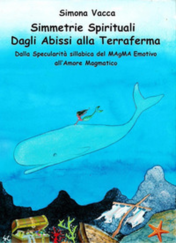 Simmetrie spirituali. Dagli abissi alla terraferma - Librerie.coop Simmetrie spirituali. Dagli abissi alla terraferma - Librerie.coop