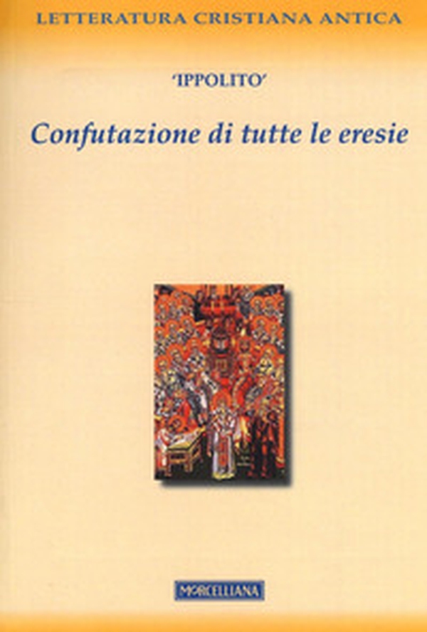 Confutazione di tutte le eresie - Librerie.coop Confutazione di tutte le eresie - Librerie.coop