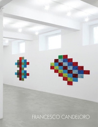 Francesco Candeloro. Luoghi misure variazioni - Librerie.coop