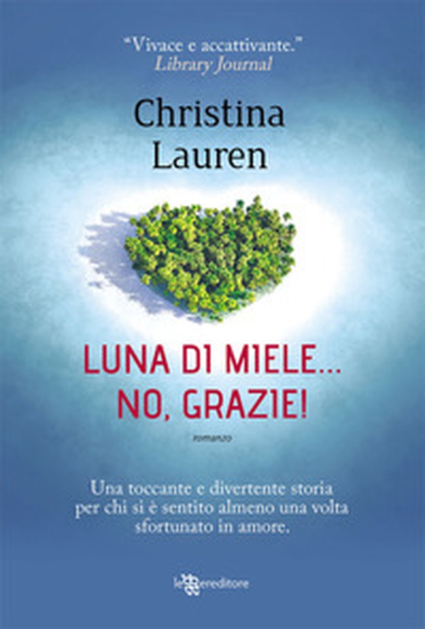 Luna di miele... no, grazie! - Librerie.coop Luna di miele... no, grazie! - Librerie.coop