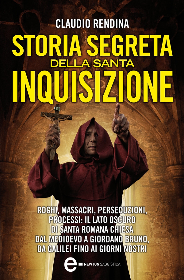 Storia segreta della Santa Inquisizione - Librerie.coop Storia segreta della Santa Inquisizione - Librerie.coop