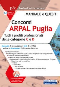 Concorso ARPAL Puglia. Per tutti i profili professionali delle categorie C e D. Manuale, test online e simulazioni delle prove d'esame - Librerie.coop