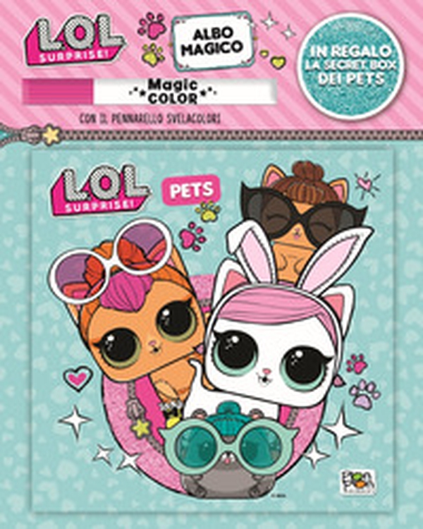 Pets. L.O.L. surprise! Albo magico - Librerie.coop Pets. L.O.L. surprise! Albo magico - Librerie.coop