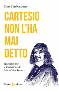 Cartesio non l'ha mai detto - Librerie.coop